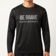 画像7: インターロック UVカット ドライ長袖Tシャツ "Be Brave" (7)